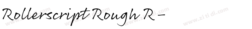 Rollerscript Rough R字体转换 Rollerscript Rough R字体转换